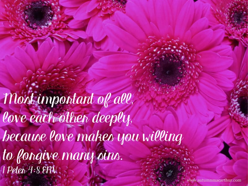 Image of pink flowers with Bible verse 1 Peter 4:8, from inspirational romance author Autumn Macarthur
