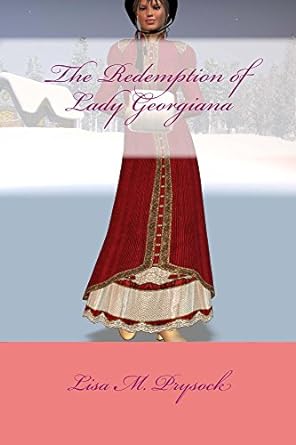 Cover image for The Redemption of Lady Georgiana, a Christian Regency romance by Lisa Prysock