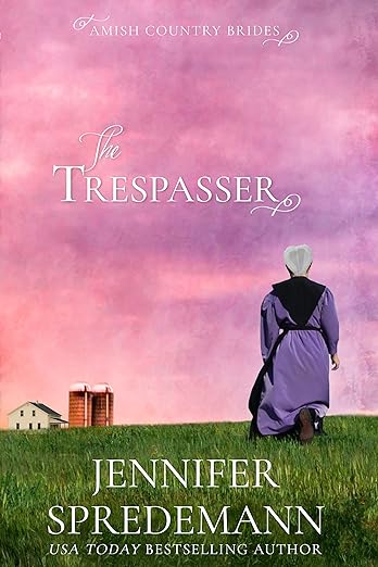 Cover image for The Trespasser, a single-mother Amish romance by Jennifer Spreademann