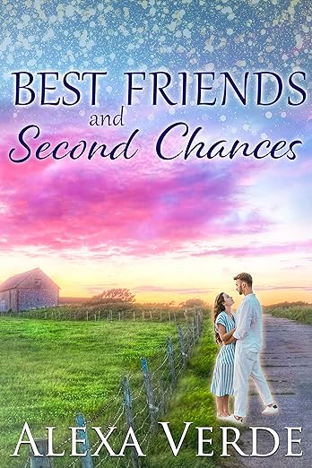 Cover image for Best Friends and Second Chances by Alexa Verde, a sweet friends-to-more reunion small town romance.