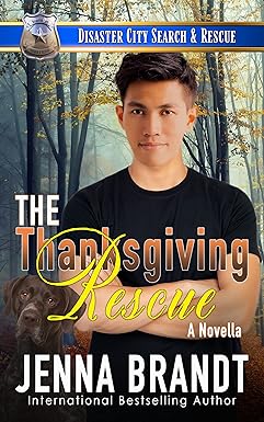Cover image for The Thanksgiving Rescue: A K9 Handler Holiday Romance by Jenna Brandt